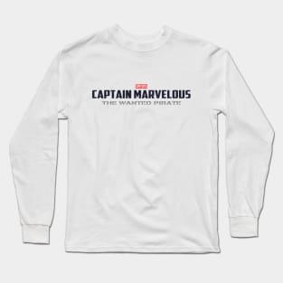 Captain Marvelous: The Wanted Pirate Long Sleeve T-Shirt